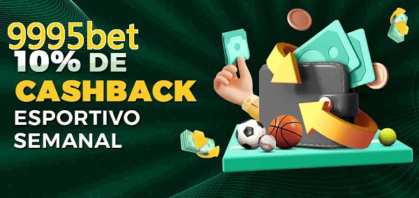 10% de bônus de cashback na 9995bet